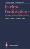 In-vitro-Fertilisation - ein umstrittenes Experiment (eBook, PDF)