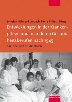 Entwicklungen in der Krankenpflege und in anderen Gesundheitsberufen nach 1945 (eBook, PDF)
