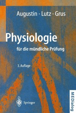 Physiologie für die mündliche Prüfung (eBook, PDF) - Augustin, A. J.; Lutz, J.; Grus, F. H.