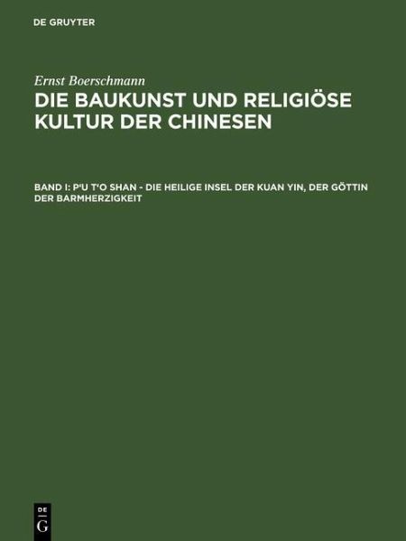 P'u t'o shan - Die heilige Insel der Kuan yin, der Göttin der Barmherzigkeit (eBook, PDF) P'u t'o shan - Die heilige Insel der Kuan yin, der Göttin der Barmherzigkeit (eBook, PDF)