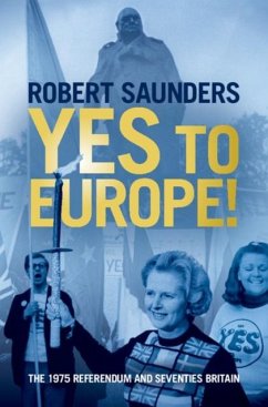 Yes to Europe! (eBook, PDF) - Saunders, Robert