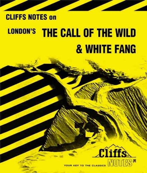 CliffsNotes on London's The Call of the Wild & White Fang (eBook, ePUB) CliffsNotes on London's The Call of the Wild & White Fang (eBook, ePUB)
