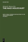 Marrus, Michael Robert: The Nazi Holocaust. Part 5: Public Opinion and Relations to the Jews in Nazi Europe. Volume 2 (eBook, PDF)