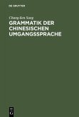 Grammatik der chinesischen Umgangssprache (eBook, PDF)