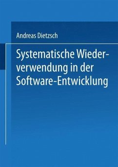 Systematische Wiederverwendung in der Software-Entwicklung (eBook, PDF) - Dietzsch, Andreas