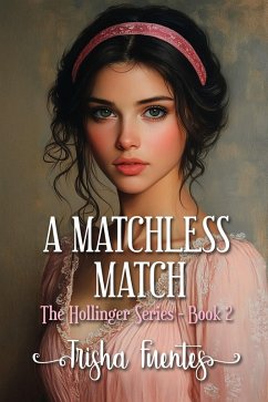 Cover A Matchless Match (The Hollinger Series, #3) (eBook, ePUB)