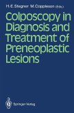 Colposcopy in Diagnosis and Treatment of Preneoplastic Lesions (eBook, PDF)