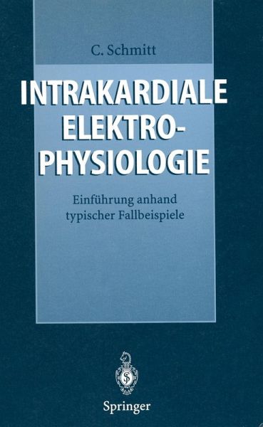 Intrakardiale Elektrophysiologie (eBook, PDF) Intrakardiale Elektrophysiologie (eBook, PDF)