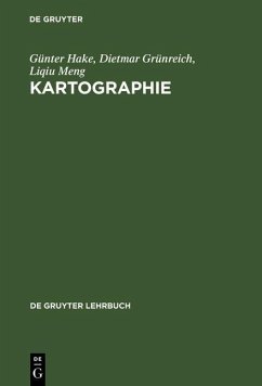 Kartographie (eBook, PDF) - Hake, Günter; Grünreich, Dietmar; Meng, Liqiu