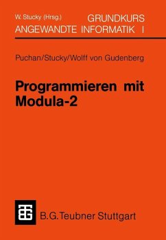 Programmieren mit Modula-2 Grundkurs Angewandte Informatik I (eBook, PDF) - Stucky, Wolffried