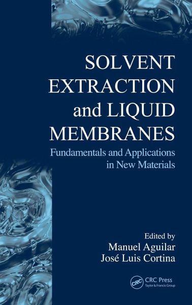 Solvent Extraction and Liquid Membranes (eBook, PDF) Solvent Extraction and Liquid Membranes (eBook, PDF)