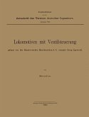 Lokomotiven mit Ventilsteuerung, gebaut von der Hannoverschen Maschinenbau-A.-G. vormals Georg Egestorff (eBook, PDF) Lokomotiven mit Ventilsteuerung, gebaut von der Hannoverschen Maschinenbau-A.-G. vormals Georg Egestorff (eBook, PDF)