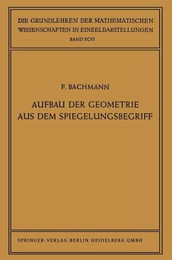 Aufbau der Geometrie aus dem Spiegelungsbegriff (eBook, PDF) - Bachmann, Friedrich