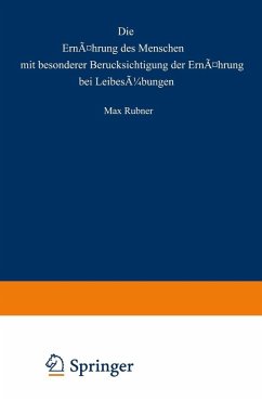 Cover Die Ernährung des Menschen mit besonderer Berücksicht gung der Ernährung bei Leibesübungen (eBook, PDF)