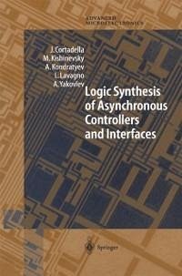 Logic Synthesis for Asynchronous Controllers and Interfaces (eBook, PDF) - Cortadella, J.; Kishinevsky, M.; Kondratyev, A.; Lavagno, Luciano; Yakovlev, Alex