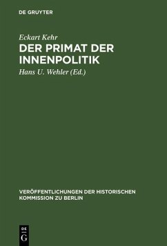Der Primat der Innenpolitik (eBook, PDF) - Kehr, Eckart