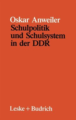 Schulpolitik und Schulsystem in der DDR (eBook, PDF) - Anweiler, Oskar