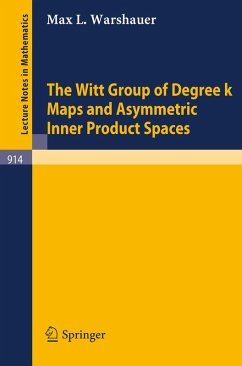 The Witt Group of Degree k Maps and Asymmetric Inner Product Spaces (eBook, PDF) - Warshauer, M. L.