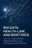 Big Data, Health Law, and Bioethics (eBook, ePUB)