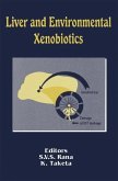 Liver and Environmental Xenobiotics (eBook, PDF) Liver and Environmental Xenobiotics (eBook, PDF)