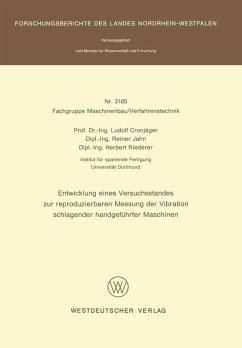 Entwicklung eines Versuchsstandes zur reproduzierbaren Messung der Vibration schlagender handgeführter Maschinen (eBook, PDF) - Cronjäger, Ludolf