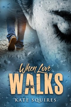 When Love Walks (eBook, ePUB) - Squires, Kate