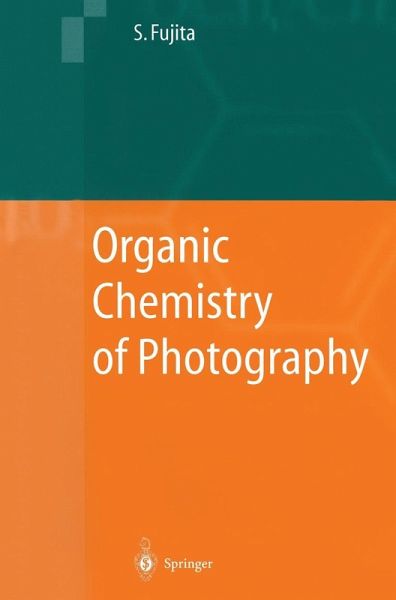 Organic Chemistry of Photography (eBook, PDF)