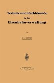 Technik und Rechtskunde in der Eisenbahnverwaltung (eBook, PDF)