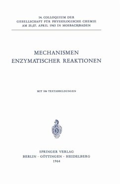 Mechanismen Enzymatischer Reaktionen (eBook, PDF) - Wieland, Th.; Mathias, A. P.; Witzel, Herbert; Veeger, C.; Hemmerich, Peter; Jaenicke, L.; Kohlhaw, G.; Holzer, H.; Schröter, W.; Knappe, J.; Lynen, F.; Wallenfels, Kurt; Clark, V. M.; Prelog, V.; Pfleiderer, G.; Sund, Horst; Streffer, Christian; Bender, Myron L.; Fasold, H.; Gröschel-Stewart, U.; Gundlach, G.; Turba, F.; Rabin, B. R.