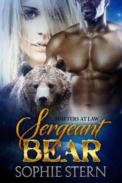 Sergeant Bear (Shifters at Law, #4) (eBook, ePUB) - Stern, Sophie