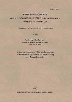 Strömungsversuche und Widerstandsmessungen an Eisenbahnwaggonformen zur Verminderung des Querwiderstandes (eBook, PDF) - Schultz-Grunow, F.; Meyer, H.; Sand, P.