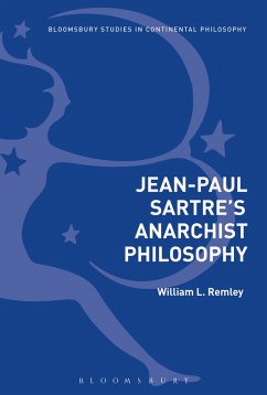 Jean-Paul Sartre's Anarchist Philosophy (eBook, PDF) - Remley, William L.