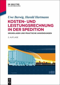 Kosten- und Leistungsrechnung in der Spedition (eBook, ePUB) - Barwig, Uwe; Hartmann, Harald