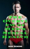 The Overview of Men's Sexual Health: The Way to Understand Deeply About Men's Penis (eBook, ePUB)