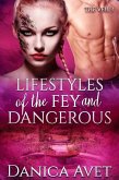 Lifestyles of the Fey and Dangerous (The Veil, #3) (eBook, ePUB)