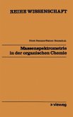 Massenspektrometrie in der organischen Chemie (eBook, PDF)