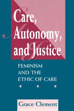 Care, Autonomy, And Justice (eBook, PDF) - Clement, Grace