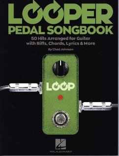 Looper Pedal Songbook (Guitar Book (Johnson, Chad))