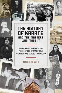 The History of Karate and the Masters Who Made It (eBook, ePUB) - Cramer, Mark I.