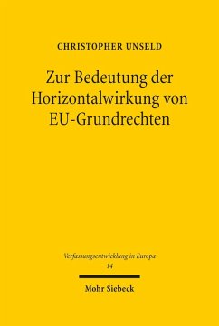 Zur Bedeutung der Horizontalwirkung von EU-Grundrechten (eBook, PDF) - Unseld, Christopher