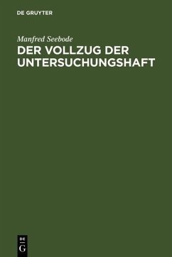 Der Vollzug der Untersuchungshaft (eBook, PDF) - Seebode, Manfred