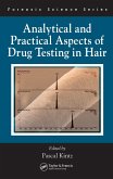 Analytical and Practical Aspects of Drug Testing in Hair (eBook, PDF)