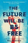 The Future Will Be BS Free (eBook, ePUB)