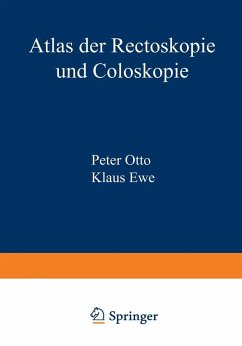 Atlas der Rectoskopie und Coloskopie (eBook, PDF) - Otto, P.; Ewe, K.