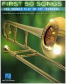 First 50 Songs You Should Play On Trombone (Book)