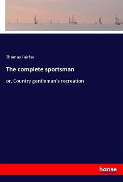 The complete sportsman - Fairfax, Thomas