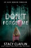 Don't Forget me (An Alex Mercer Thriller, #5) (eBook, ePUB)