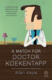 A Match for Doctor Koekentapp (eBook, PDF) A Match for Doctor Koekentapp (eBook, PDF)