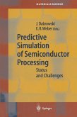 Predictive Simulation of Semiconductor Processing (eBook, PDF)