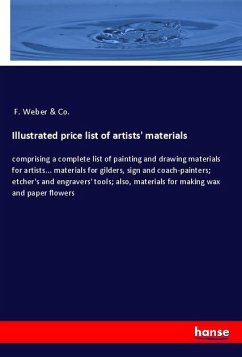 Illustrated price list of artists' materials - F. Weber & Co.